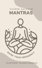 Mantras: Raise Your Frequency