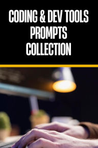 Title: Coding & Dev Tools 300+ Prompts Collection, Author: Hema