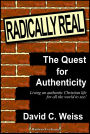 Radically Real! The Quest for Authenticity