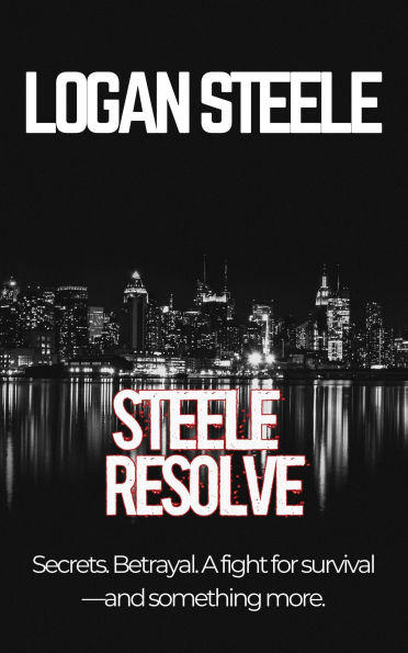 Steele Resolve (Logan Steele Series, #1)