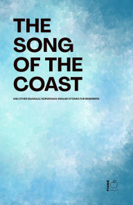 Title: The Song of the Coast And Other Bilingual Norwegian-English Stories for Beginners, Author: Pomme Bilingual