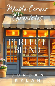 Title: Miscela Perfetta (Le Cronache di Maple Corner (Maple Corner Chronicles, Italian Edition), #3), Author: Jordan Rylan