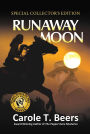 Runaway Moon: Collectors Edition with New Foreword