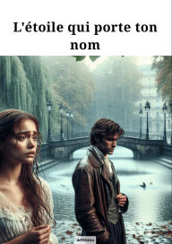 Title: L'étoile qui porte ton nom (Romance, #3), Author: Interdia