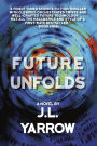 Future Unfolds (Time Forward Trilogy, #2)