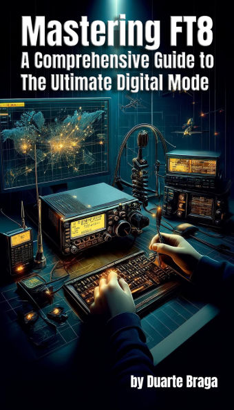Mastering FT8 A Comprehensive Guide to the Ultimate Digital Mode