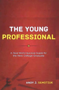 Title: The Young Professional, Author: Andy Semotiuk