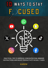 Title: 10 Ways to Stay Focused, Author: karem