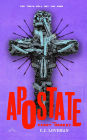 Apostate: The First Heresy (The Apostate Series, #1)