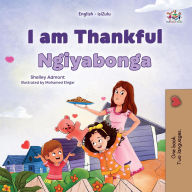 Title: I am Thankful Ngiyabonga (English Zulu Bilingual Collection), Author: Shelley Admont