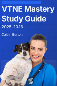 Title: VTNE Master Study Guide 2025-2026, Author: Caitlin Burton