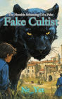 The Humble Scheming Of a Fake Fake Cultist