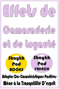 Title: Effets de Camaraderie et de Loyauté, Author: ShaykhPod French