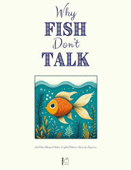 Title: Why Fish Don't Talk And Other Bilingual Italian-English Children's Stories for Beginners, Author: Pomme Bilingual