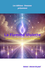 Title: La flamme violette de Transmutation, Author: Vincent Onana