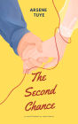 The Second Chance (A Love Story of Lost Time and Unfinished Business)