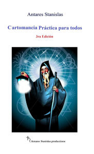 Title: Cartomancia práctica para todos. 3ra Edición., Author: Antares Stanislas