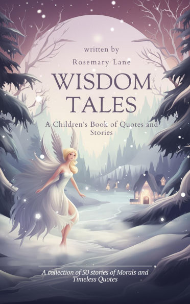 Wisdom Tales: A Children's Book of Quotes and Stories