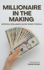 Millionaire in the Making: AI's Secret Money Formula