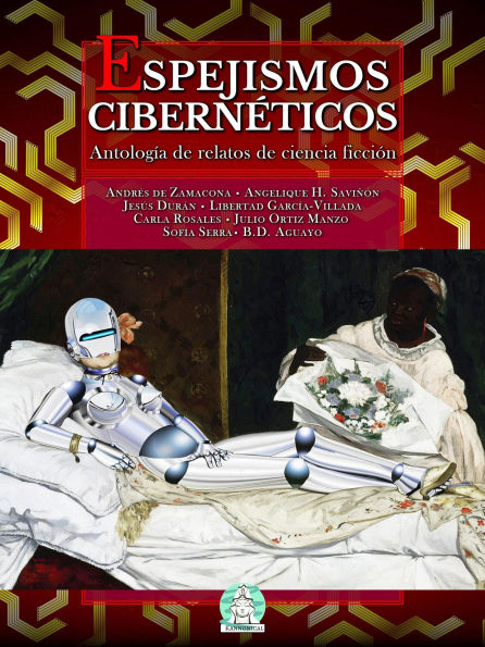 Espejismos cibernéticos: Antología de relatos de ciencia ficción