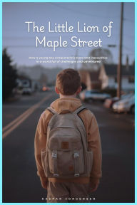 Title: The Little Lion of Maple Street, Author: Kaspar Jorgensen