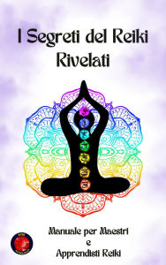 Title: I Segreti del Reiki Rivelati, Author: Alina Rubi