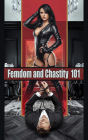 Femdom and Chastity 101 - Guide to Transforming Your Relationship and Increasing Passion