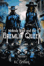 Melinda West and the Gremlin Queen