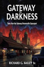 Gateway to Darkness (Tales from the Gateway Brownsville Spaceport, #3)