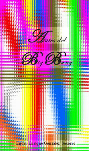 Title: Antes del Big Bang, Author: Ender Gonzalez