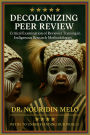 Decolonizing Peer Review: Critical Examination of Reviewer Training in Indigenous Research Methodologies