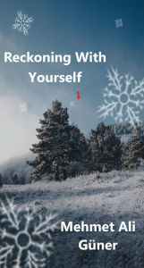 Title: Reckoning With Yourself, Author: MEHMET  ALI GÜNER
