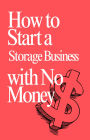 How to Start a Storage Business with No Money