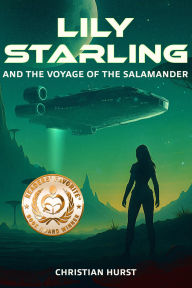 Title: Lily Starling and the Voyage of the Salamander, Author: Christian Hurst