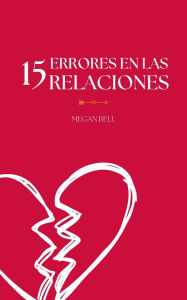 Title: 15 Errores en las Relaciones (Taking Care of You, #1), Author: Megan Bell