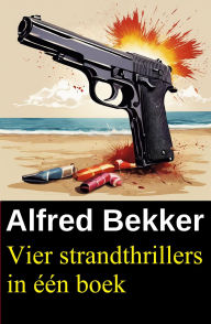 Title: Vier strandthrillers in één boek, Author: Alfred Bekker