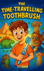The Time Travelling Toothbrush