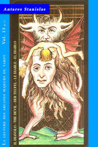 Title: Le Diable - Vol.15 de 22 (La lecture des Arcanes Majeurs du Tarot, #15), Author: Antares Stanislas