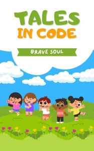 Title: Tales in Code (Boys and Girls, #1), Author: Brave Soul