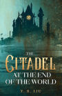 The Citadel at the End of the World
