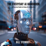 Title: The Everyday Practical AI Handbook, Author: Bill Stewart