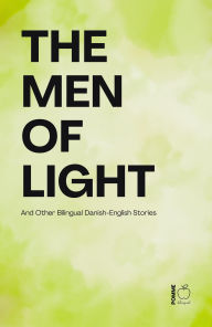 Title: The Men of Light And Other Bilingual Danish-English Stories, Author: Pomme Bilingual