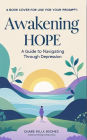 Awakening Hope : Guide To Navigating Through Depression