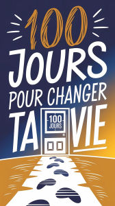 Title: 100 jours pour changer ta vie, Author: Jack Adams