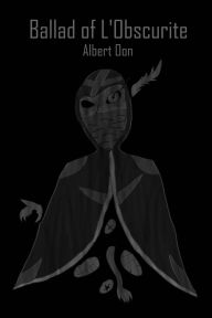 Title: Ballad of L'Obscurité (Power and Those Who Use It, #5), Author: Albert Oon