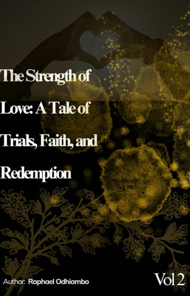 The Strength of Love: A Tale of Trials Faith and Redemption