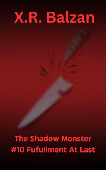 The Shadow Monster #10 Fufuilment At Last