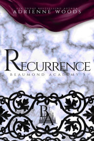 Online book for free download Recurrence (Beaumond Academy, #5)  FB2 English version