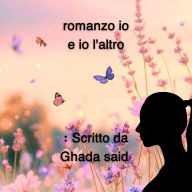 Title: romanzo io e io l'altro, Author: Ghada Said
