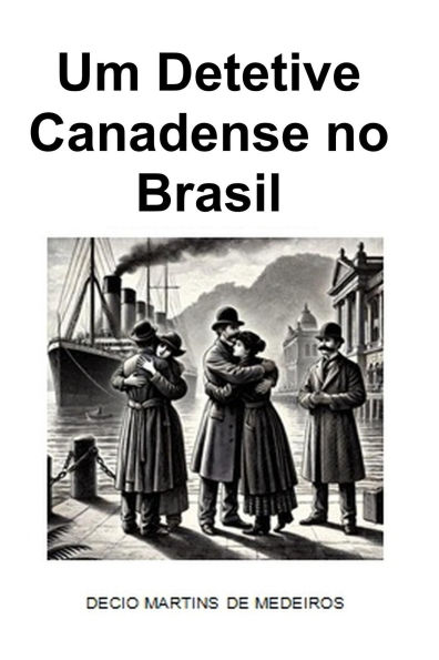 Um Detetive Canadense no Brasil